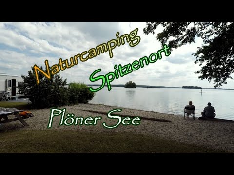 NEU TIPP Naturcamping Spitzenort Ploener See Schleswig Holstein Vorstellung